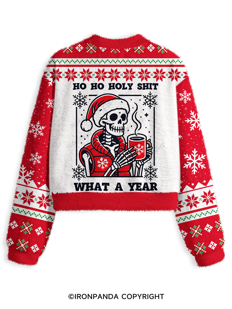 HO HO HOLY SHIT WHAT A YEAR Fuzzy Fleece Crop Sweater