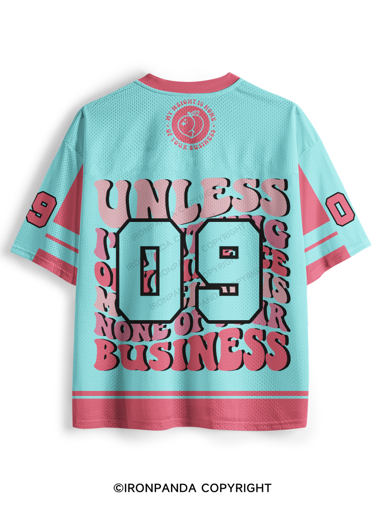 Unless I'm Sitting On Your Face My Weight Is None Of Your Business Mesh Jersey