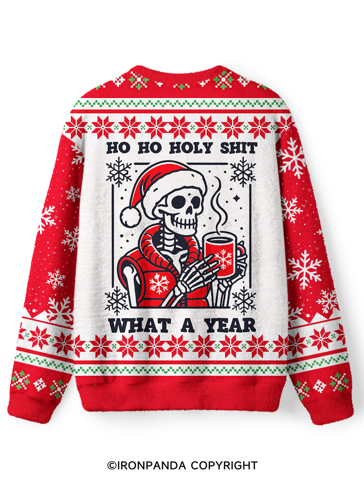 HO HO HOLY SHIT WHAT A YEAR Ugly Fuzzy Fleece Sweater