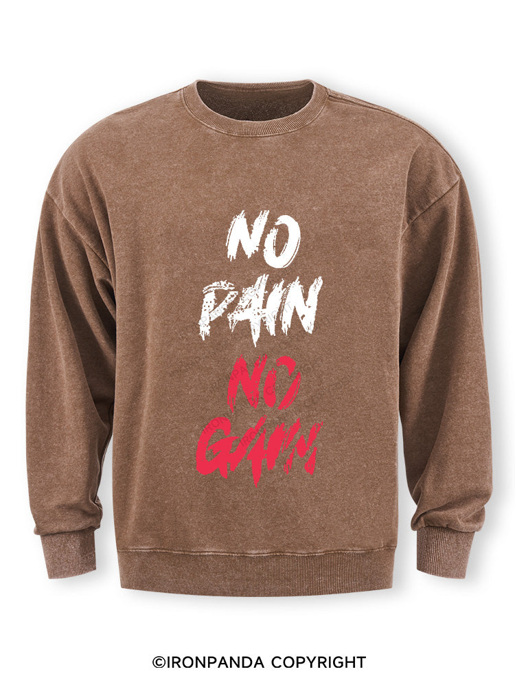 NO PAIN NO GAIN Washed Sweatshirt