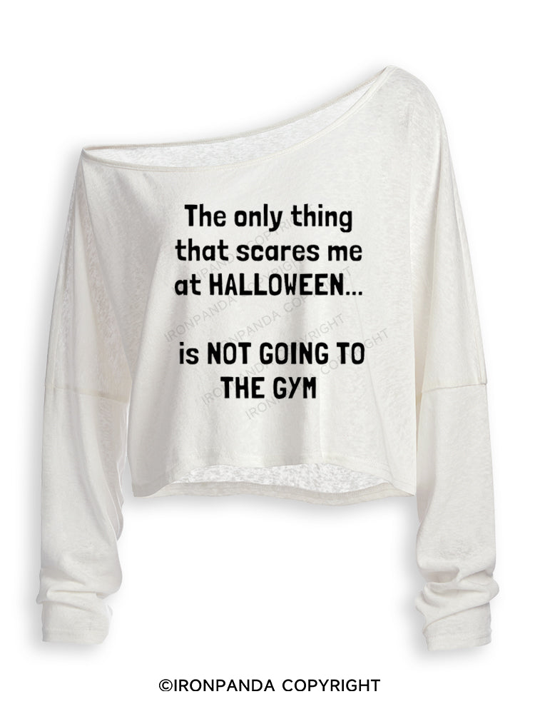 THE ONLY THING THAT SCARES ME AT HALLOWEEN IS NOT GOING TO THE GYM Off Shoulder Long Sleeve Crop Top
