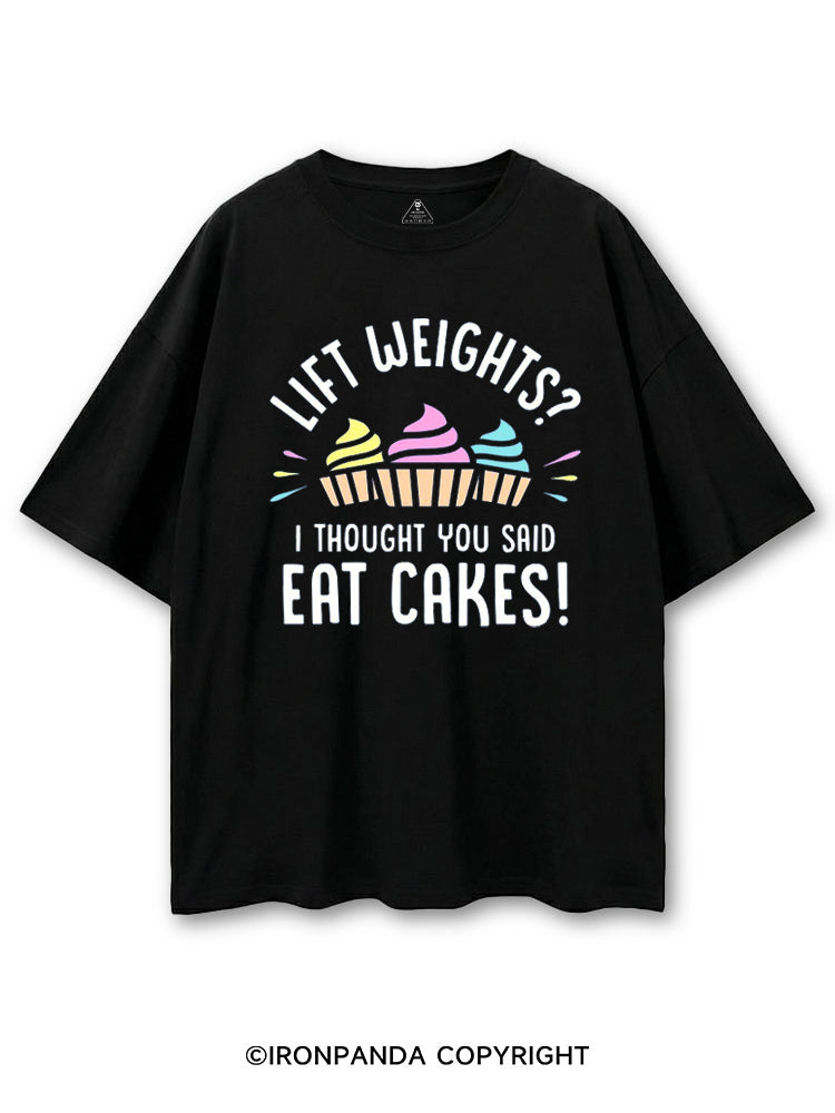 LIFT WEIGHTS I THOUGHT YOU SAID EAT CAKES! COTTON PUMP COVER