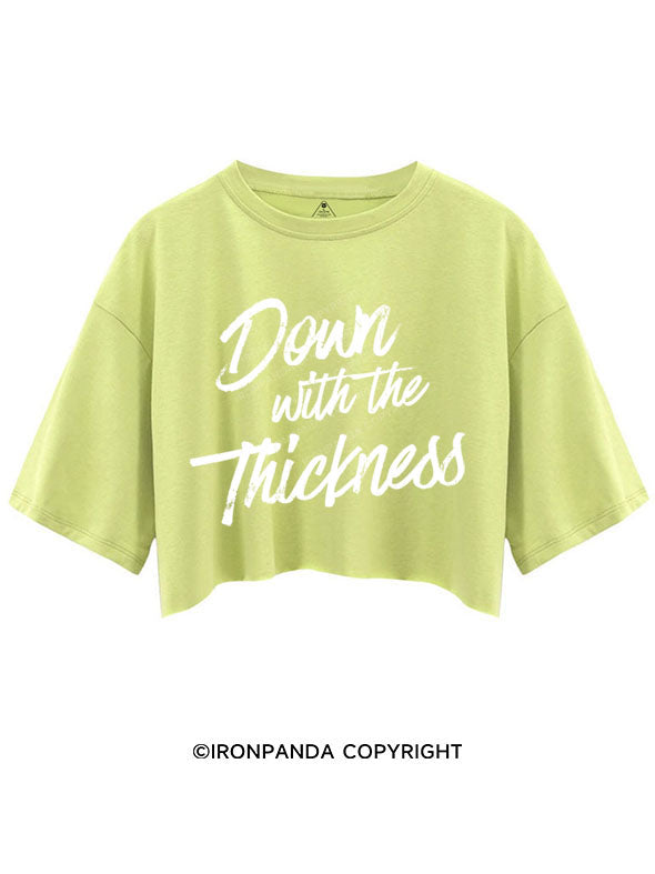 DOWN WITH THE THICKNESS CROP TOPS