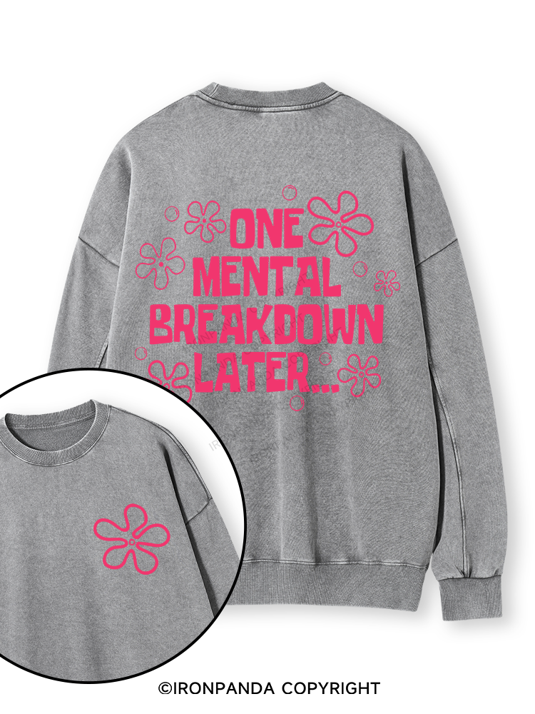 ONE MENTAL BREAKDOWN LATER PINK Double-Sided Printed Washed Sweatshirt