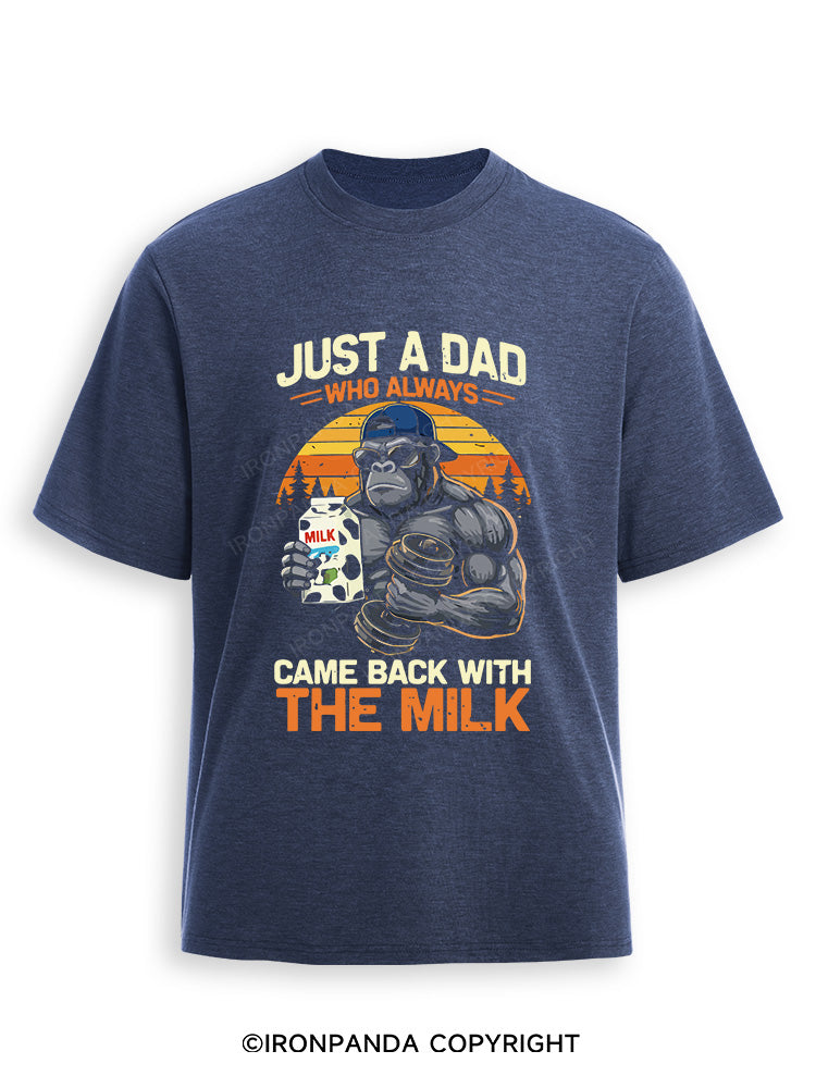 JUST A DAD WHO ALWAYS CAME BACK WITH THE MILK Ultra Soft Heather T-Shirt