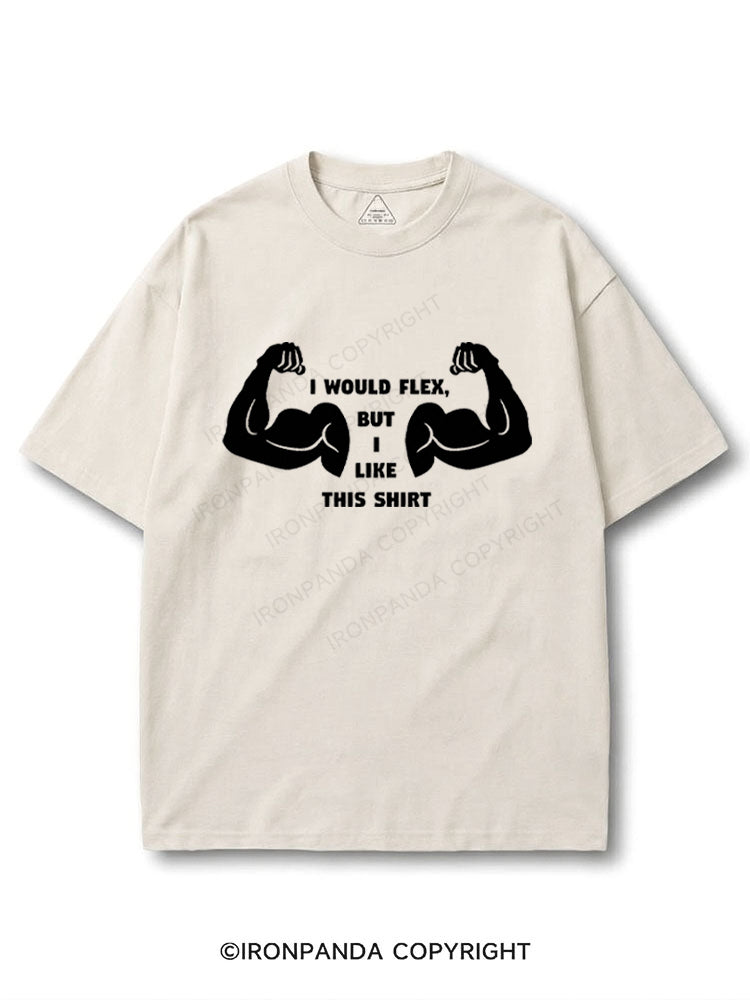 I Would Flex But I like This Shirt COTTON PUMP COVER