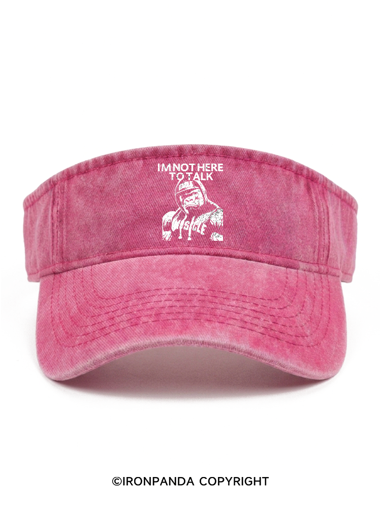 I'm Not Here To Talk Gorilla Washed Sport Visor