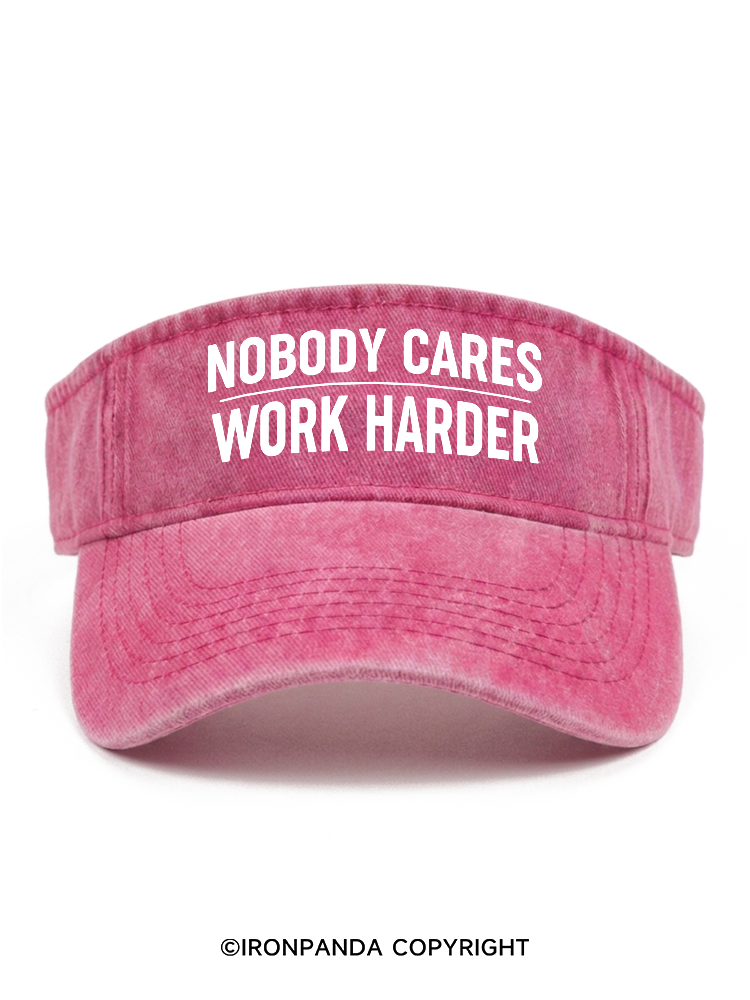 Nobody Cares Work Harder Washed Sport Visor