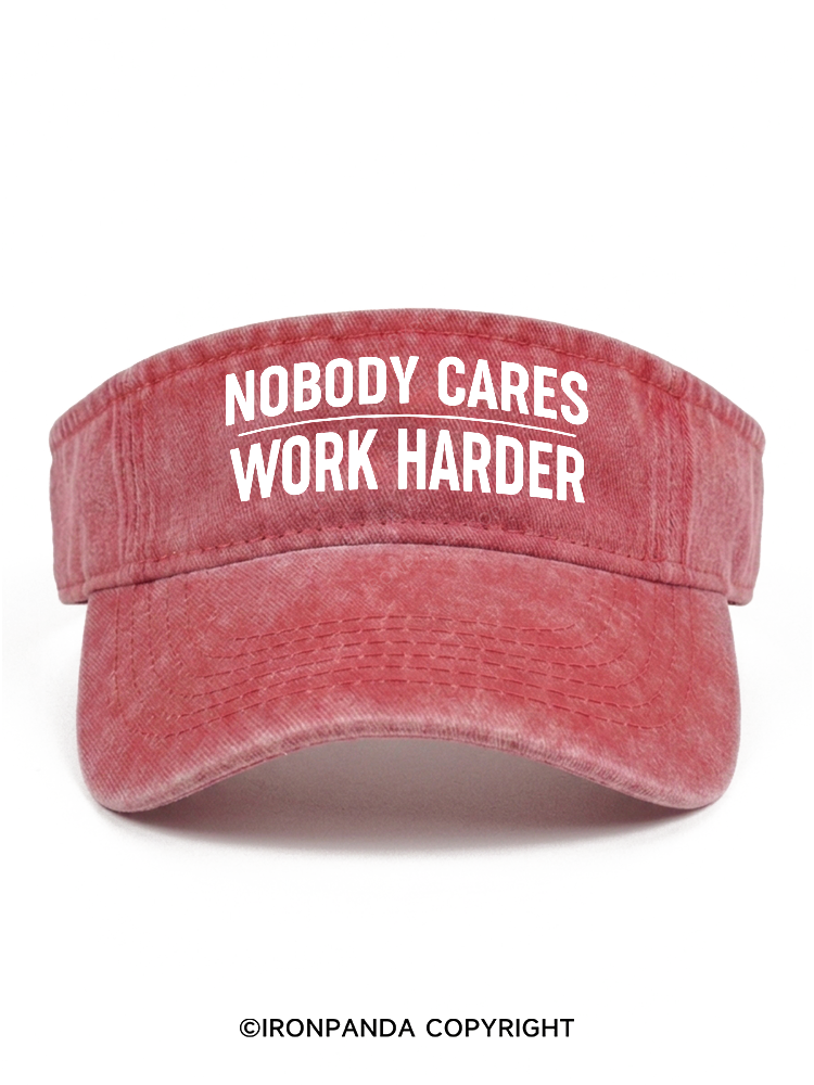 Nobody Cares Work Harder Washed Sport Visor