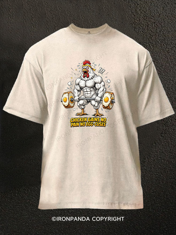 Chicken Gains No Pain No Egg-Cuses Washed Gym Shirt