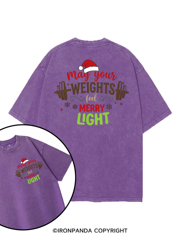May Your Weights Feel Merry Light printed Gym Shirt
