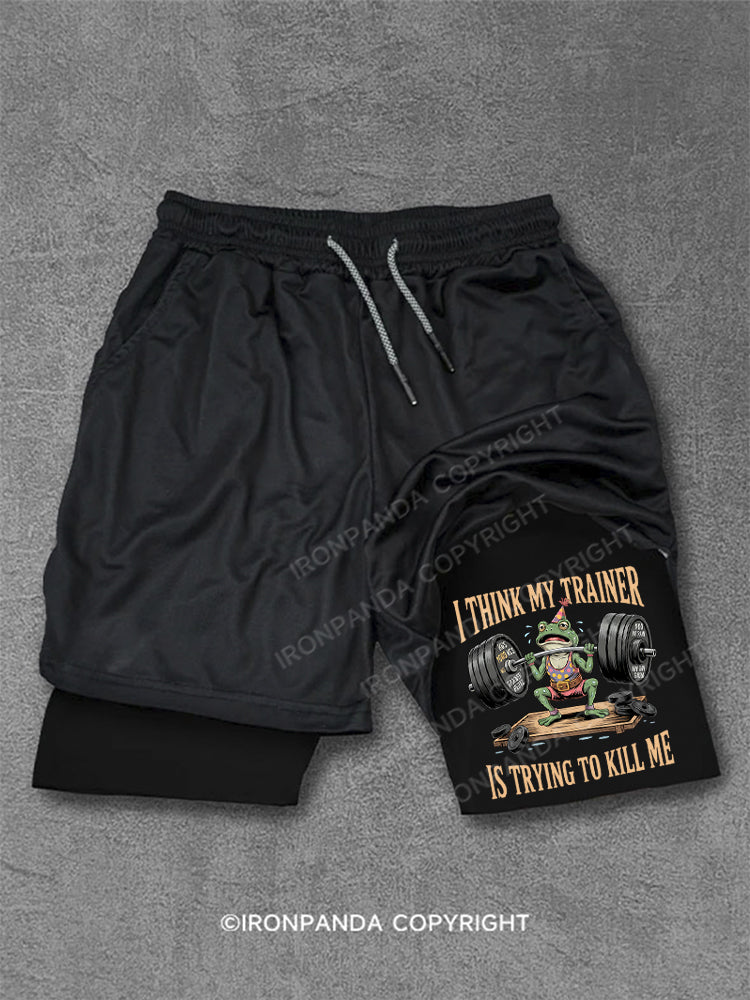 My Trainer Is Trying To Kill Me Funny Frog Performance Training Shorts