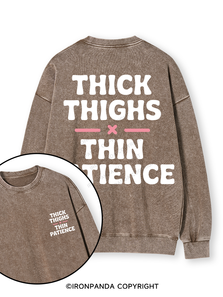 THICK THIGHS × THIN PATIENCE Double-Sided Printed Washed Sweatshirt