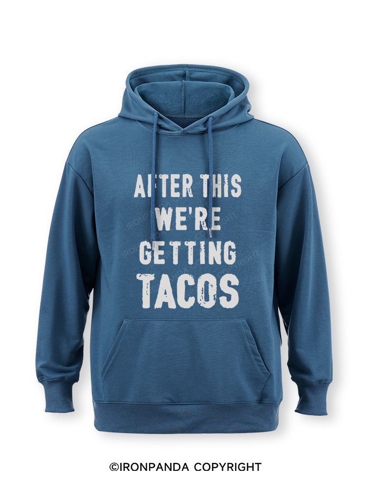 After This We're Getting Tacos Classic Gym Hoodie