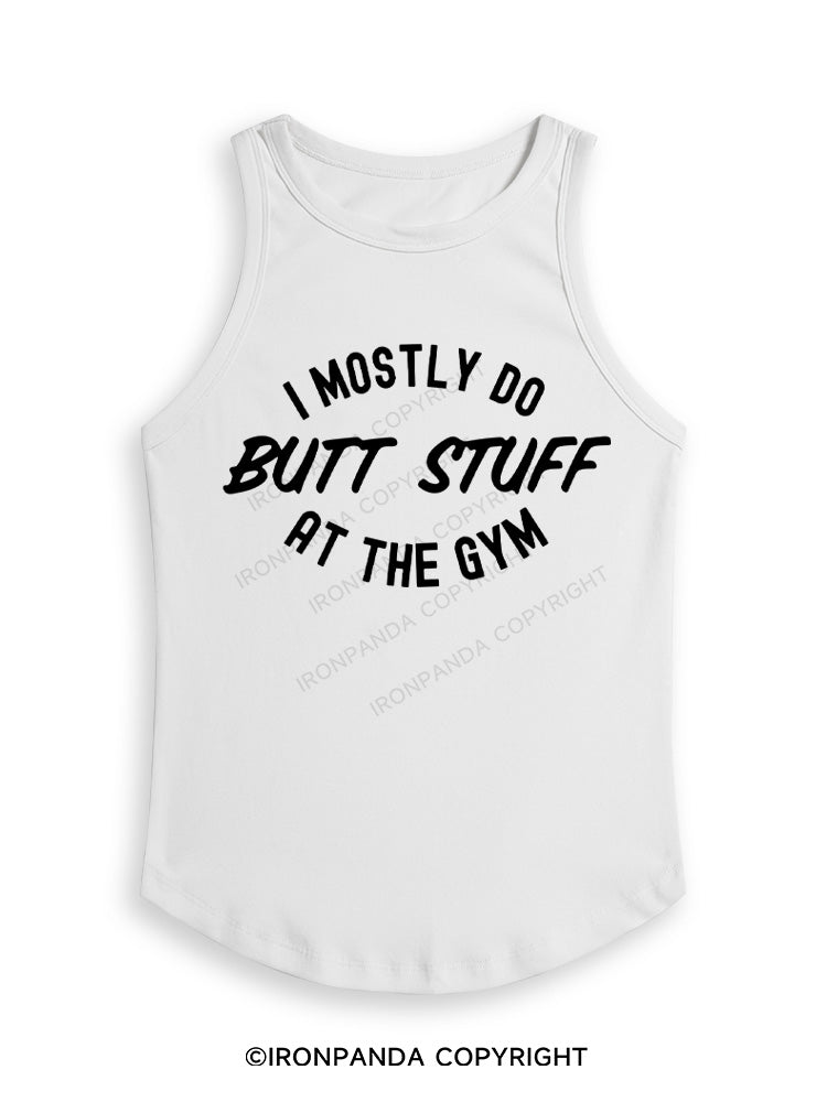 I ONLY DO BUTT STUFF Fitted Tank Top