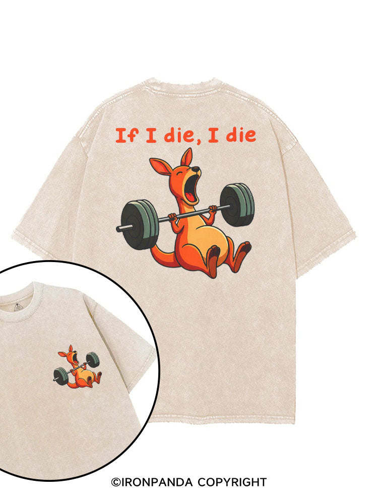 If I Die I Die Kangaroo printed Gym Shirt