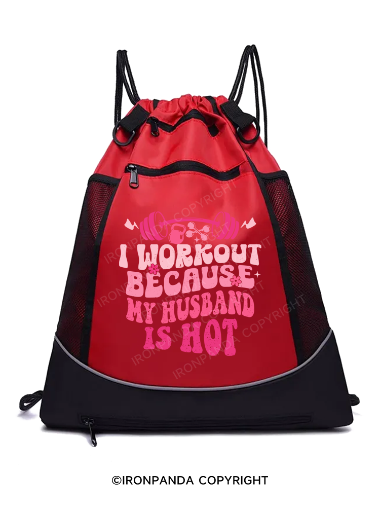 I WORKOUT BECAUSE MY HUSBAND IS HOT Gym Drawstring Bag