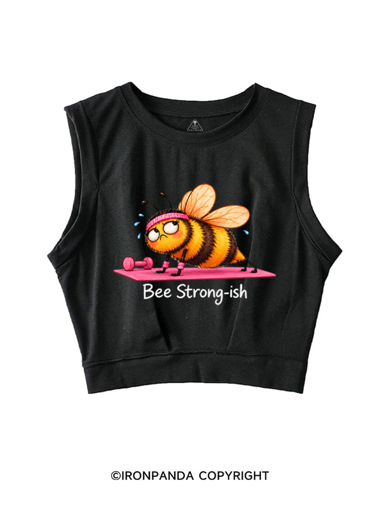 Bee Strong-ish SLEEVELESS CROP TOPS