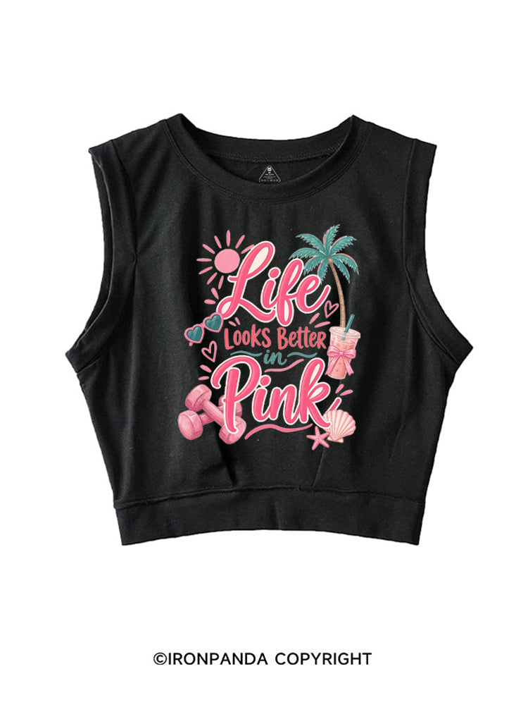 LIFE LOOKS BETTER IN PINK SLEEVELESS CROP TOPS
