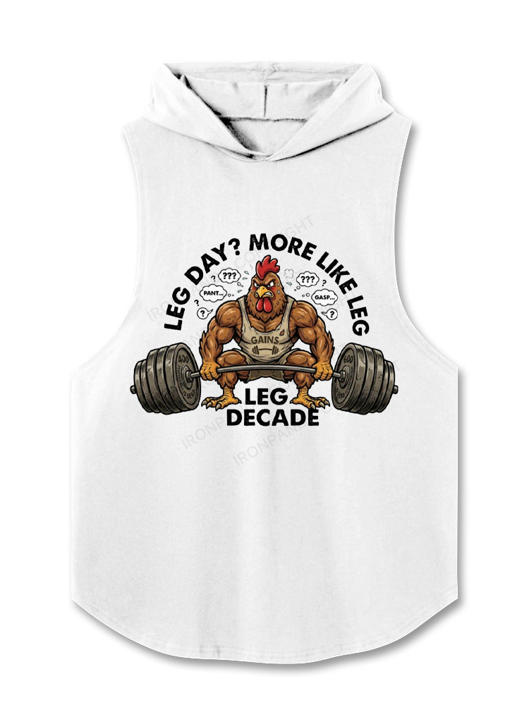 LEG DAY MORE LIKE LEG LEG DECADE Hooded Tank