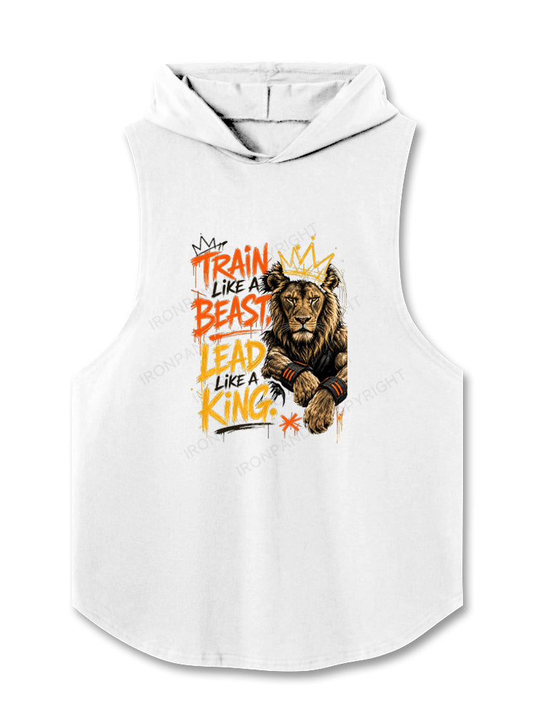 Train Like A Beast Lead Like A King Hooded Tank