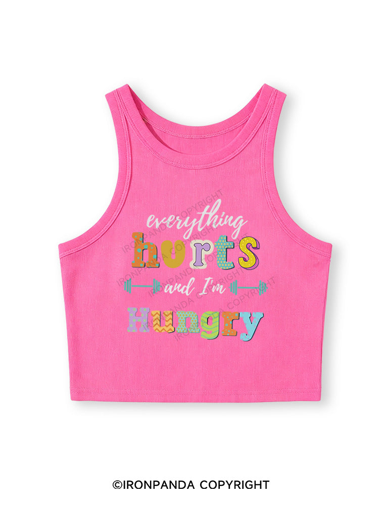 EVERYTHING HURTS AND I'M HUNGRY Fitted Crop Tank Top