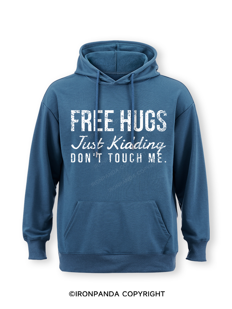 Free Hugs Just Kidding Don't Touch Me Classic Gym Hoodie