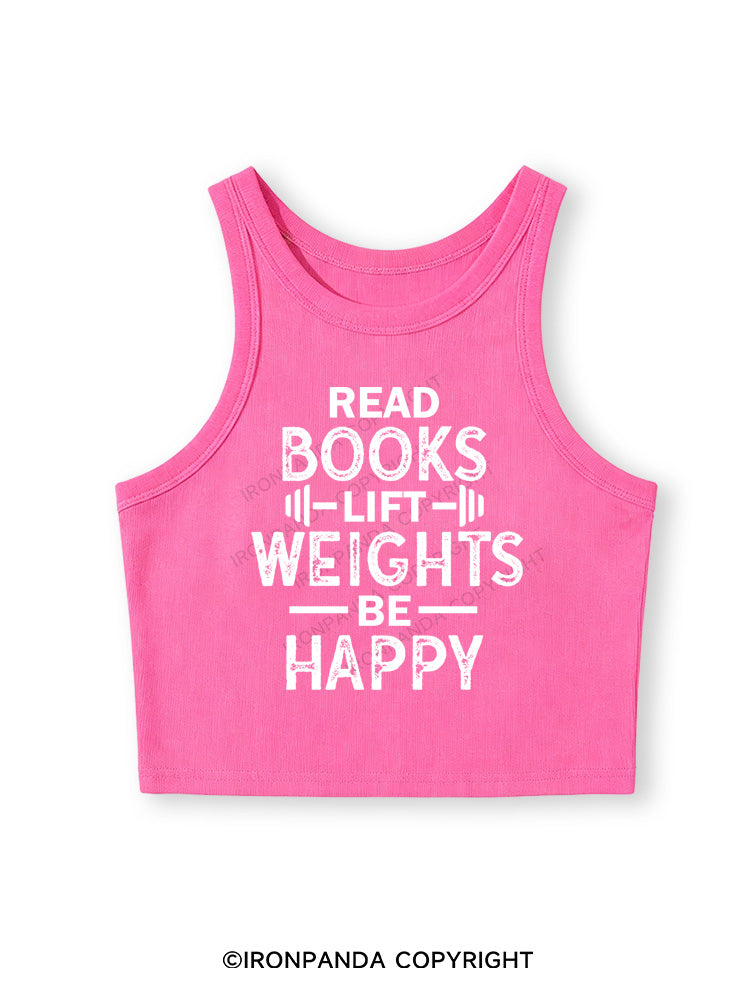 READ BOOKS LIFT WEIGHTS BE HAPPY FUNNY WORKOUT Fitted Crop Tank Top