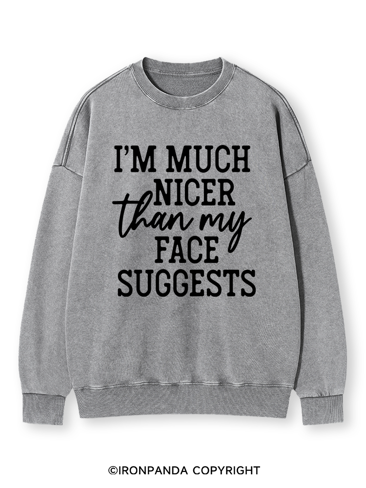 I'M NICER THAN MY FACE Washed Sweatshirt