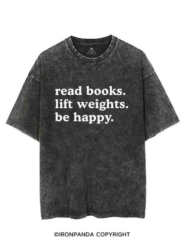 READ BOOKS LIFT WEIGHTS BE HAPPY VINTAGE GYM SHIRT