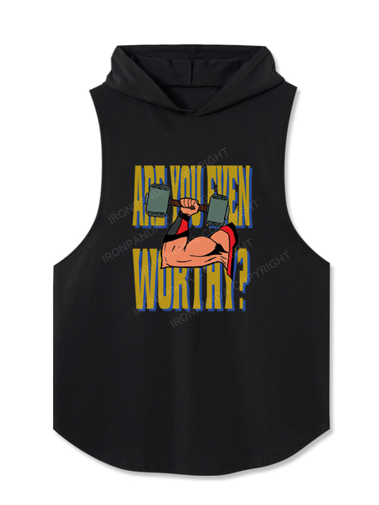 Are You Even Worthy Hooded Tank