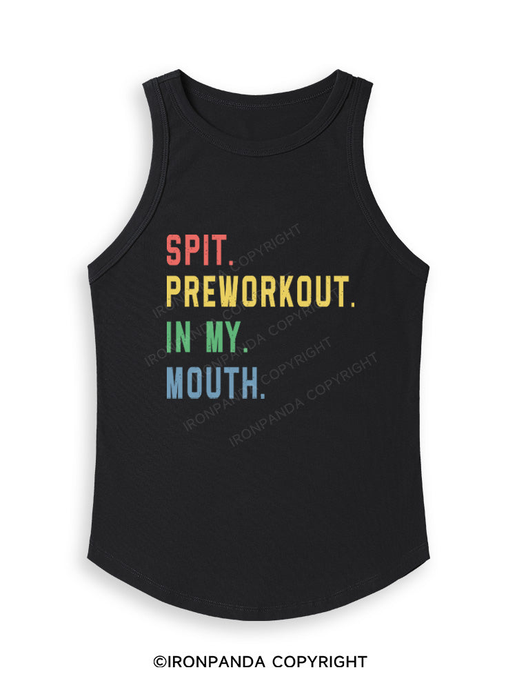 SPIT PREWORKOUT IN MY MOUTH Fitted Tank Top
