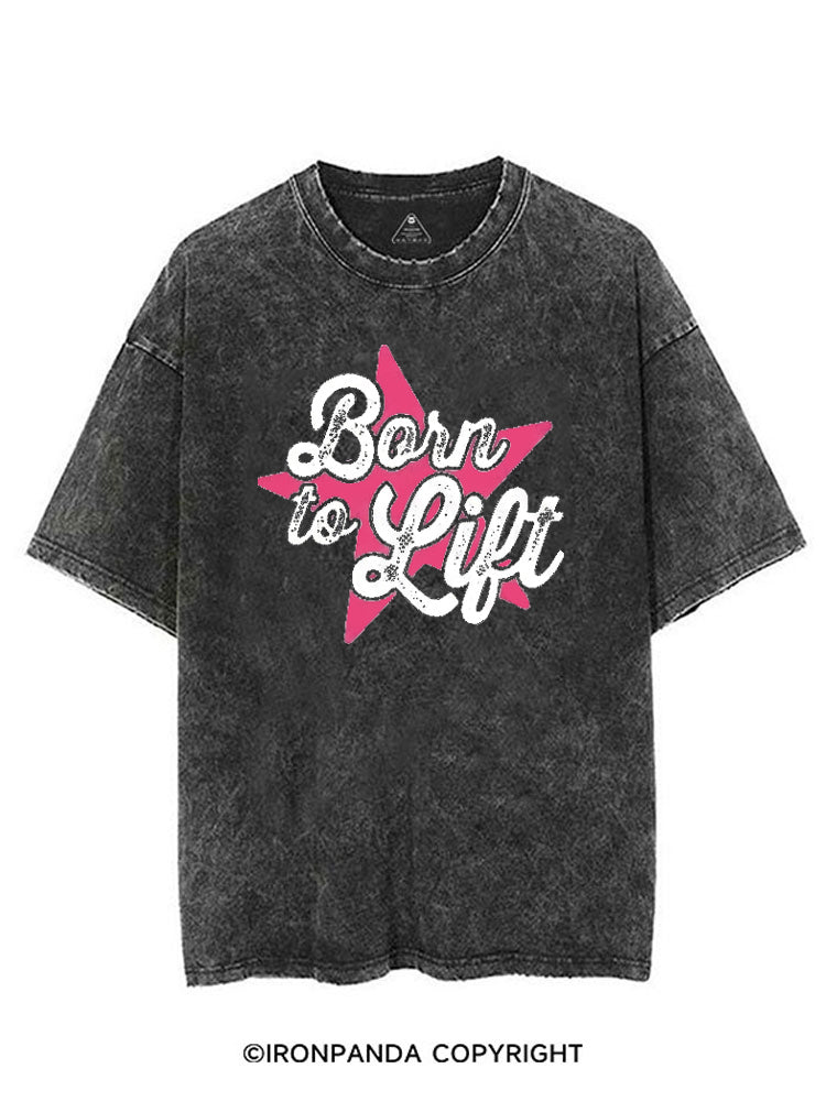 BORN TO LIFT VINTAGE GYM SHIRT