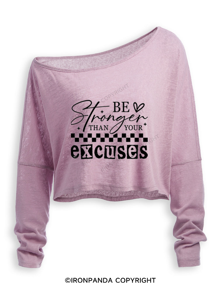 BE STRONGER THAN YOUR EXCUSES FUNNY GYM Off Shoulder Long Sleeve Crop Top
