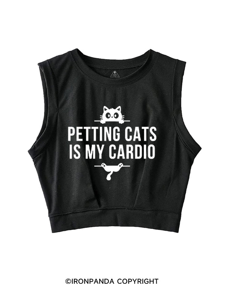 Petting Cats Is My Cardio Funny SLEEVELESS CROP TOPS