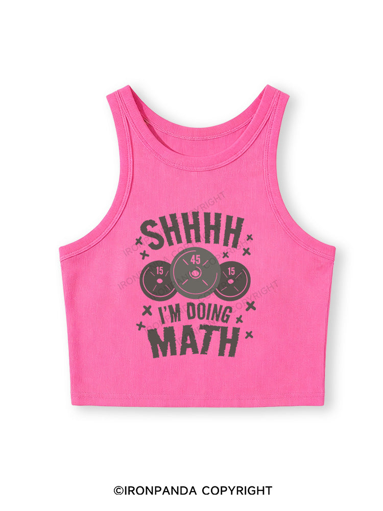 SHHHH I'M DOING MATH Fitted Crop Tank Top