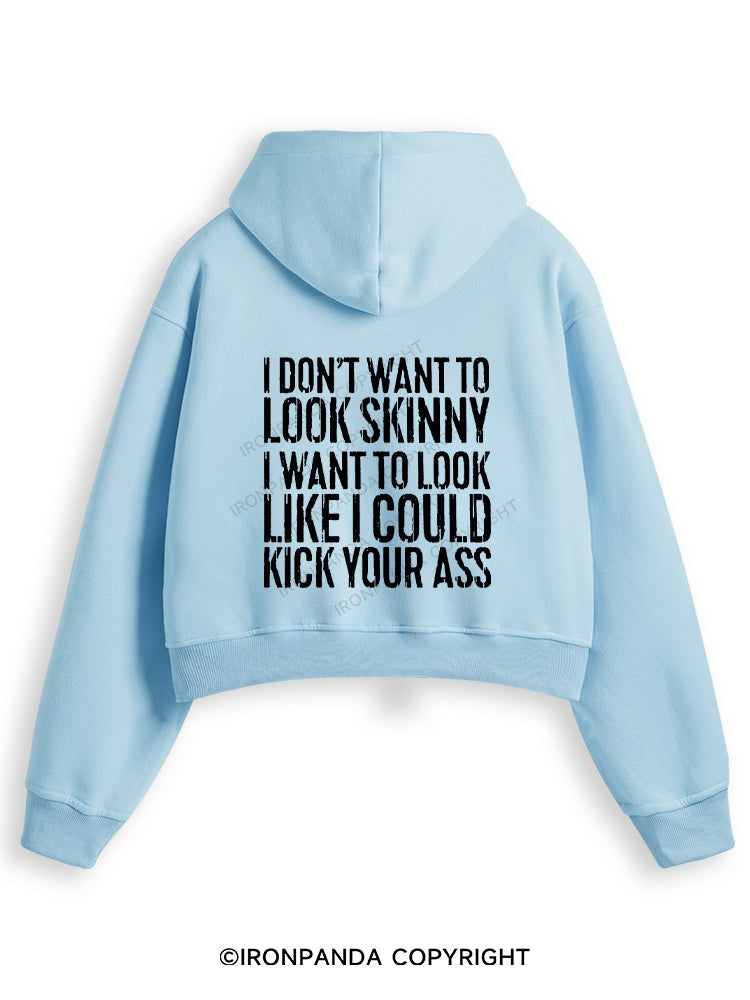 I DON'T WANT TO LOOK SKINNY Fleece Crop Zip Up Hoodie