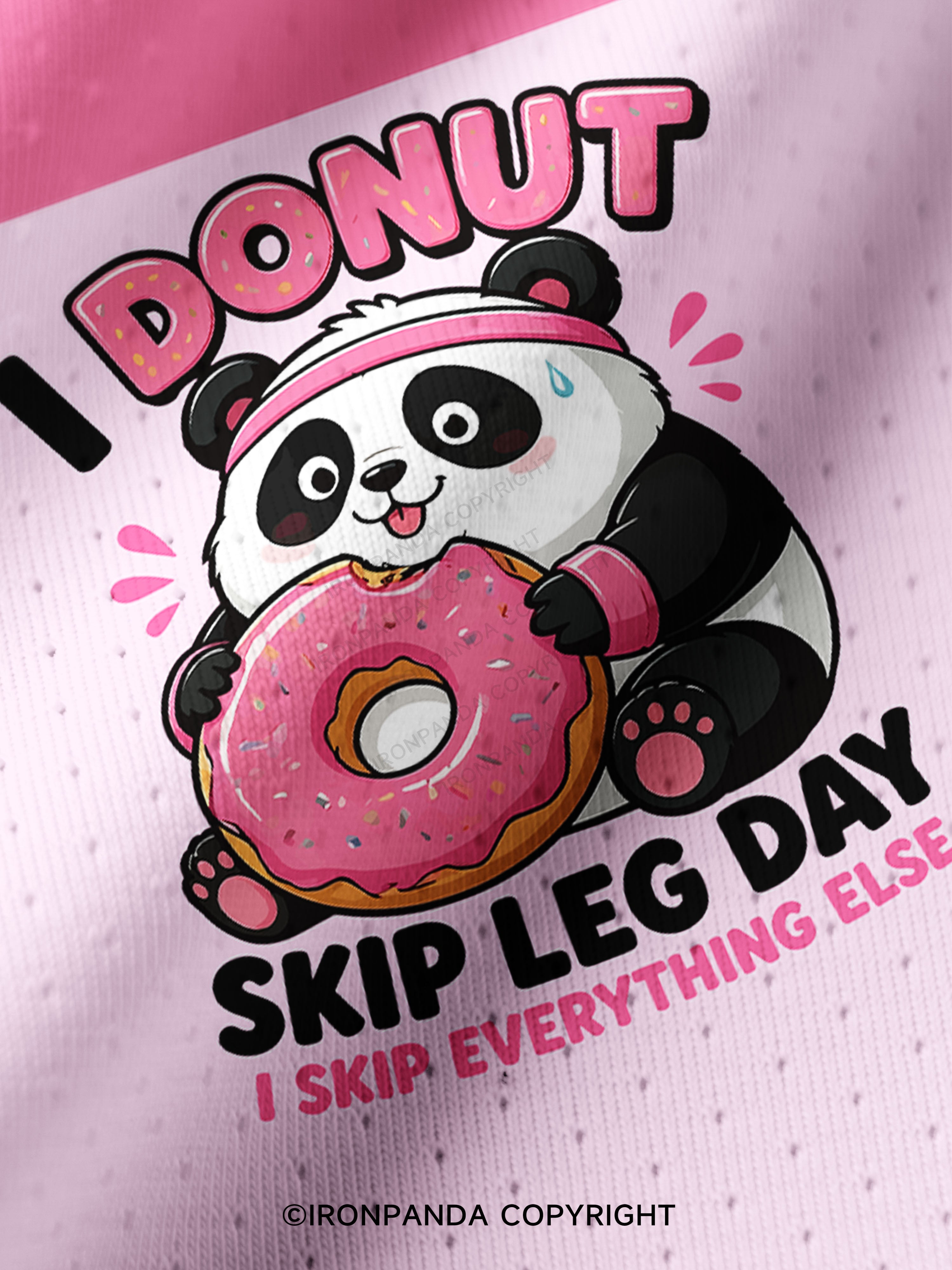 I DOUNT SKIP LEG DAY  I SKIP EVERYTHING ELSE PANDA Pro Mesh Jersey