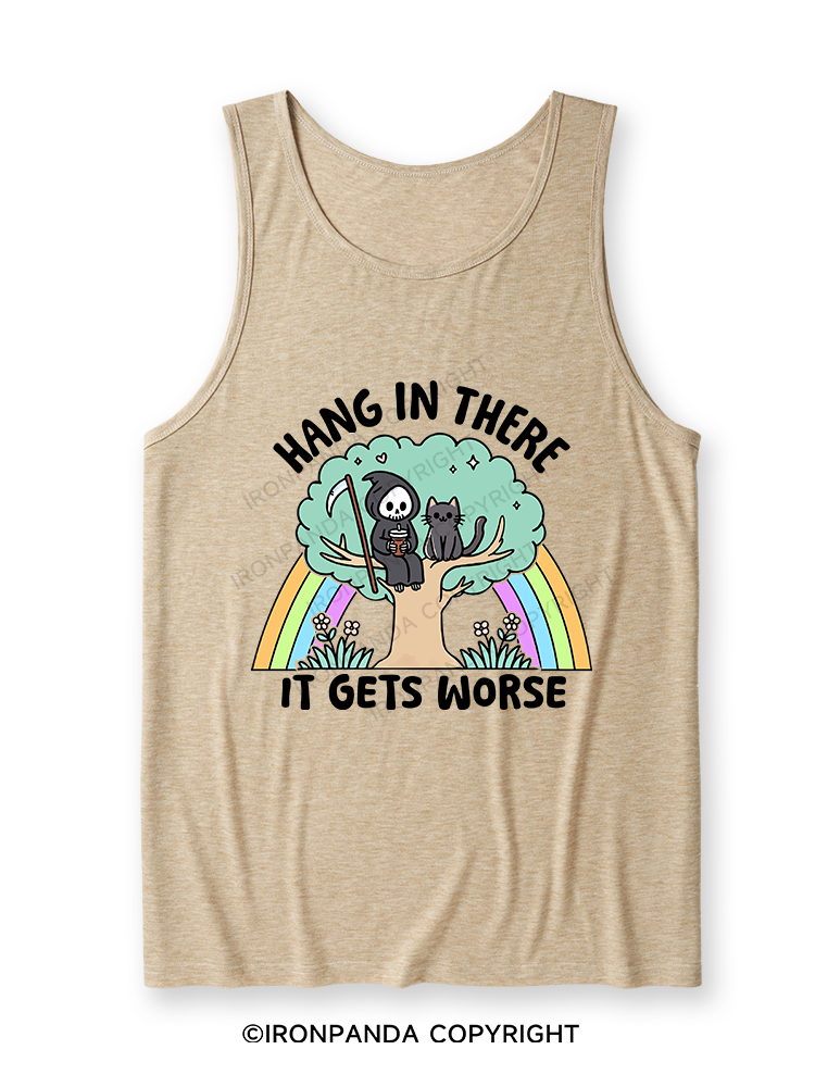 HANG IN THERE IT GETS WORSE Ultra Soft Heather Tank