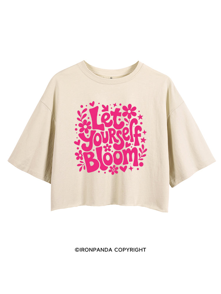 LET YOURSELF BLOOM CROP TOPS