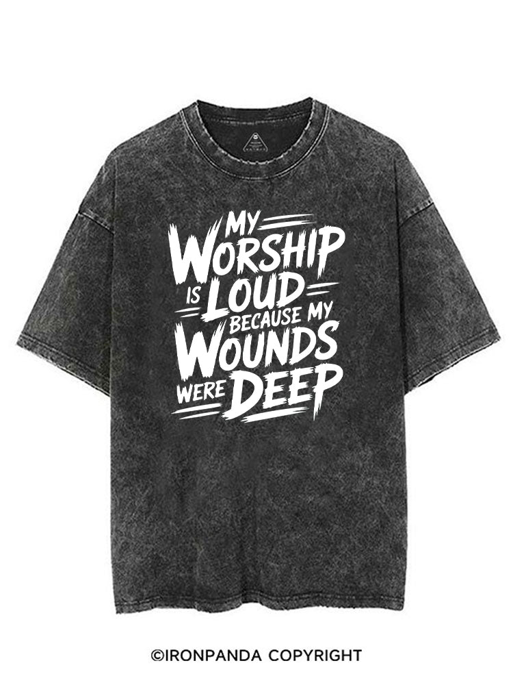 MY WORSHIP IS LOUD BECAUSE MY WOUNDS WERE DEEP VINTAGE GYM SHIRT