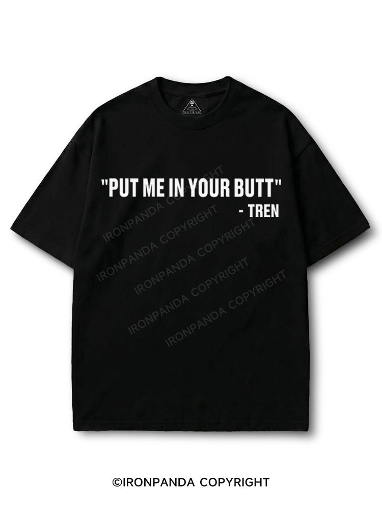 Put Me In Your Butt Tren COTTON PUMP COVER