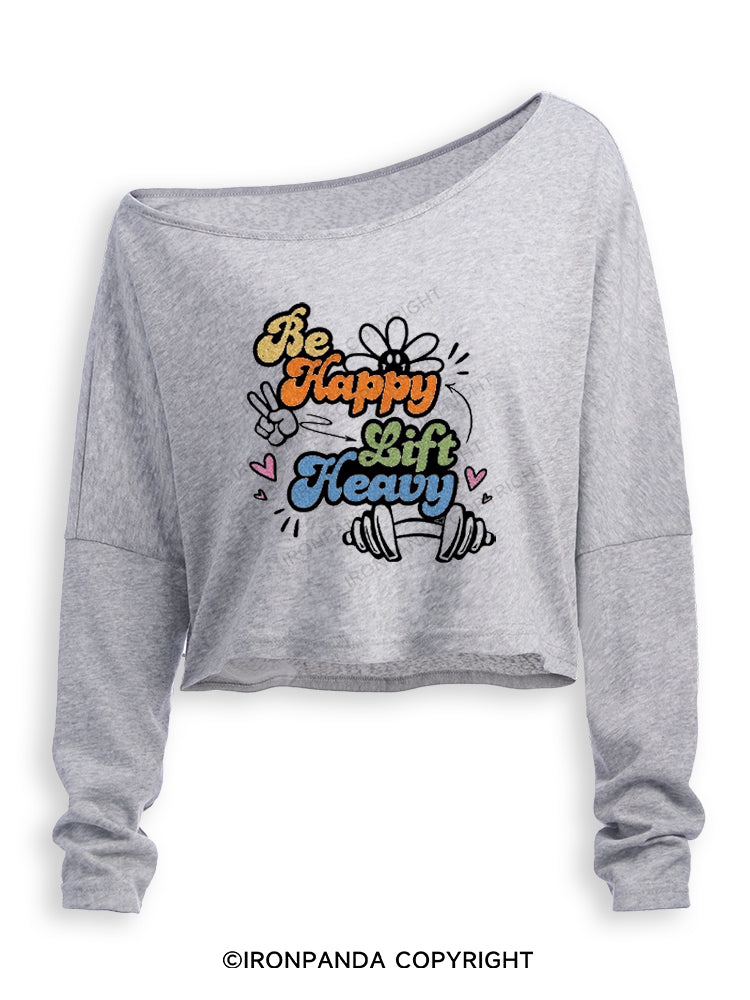 Be Happy Lift Heavy Weightlifting Off Shoulder Long Sleeve Crop Top