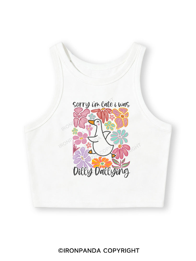 Sorry I'm late I was dilly dallying Fitted Crop Tank Top