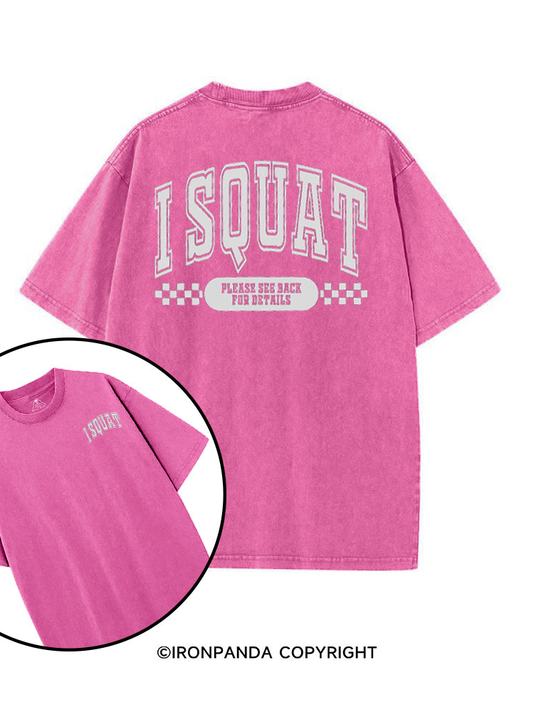 I SQUAT PLEASE SEE BACK FOR DETAILS FUNNY WORKOUT printed Gym Shirt