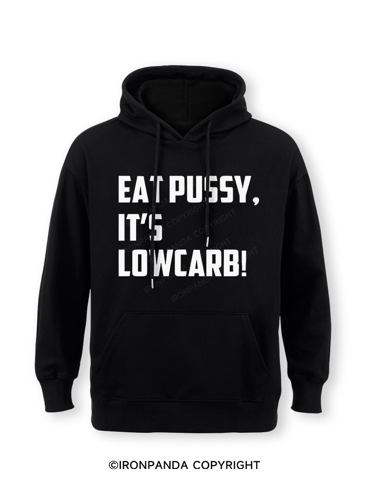 EAT PUSSY, IT'S LOWCARB! Classic Gym Hoodie