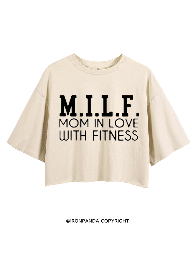 M.I.L.F. MOM IN LOVE WITH FITNESS CROP TOPS