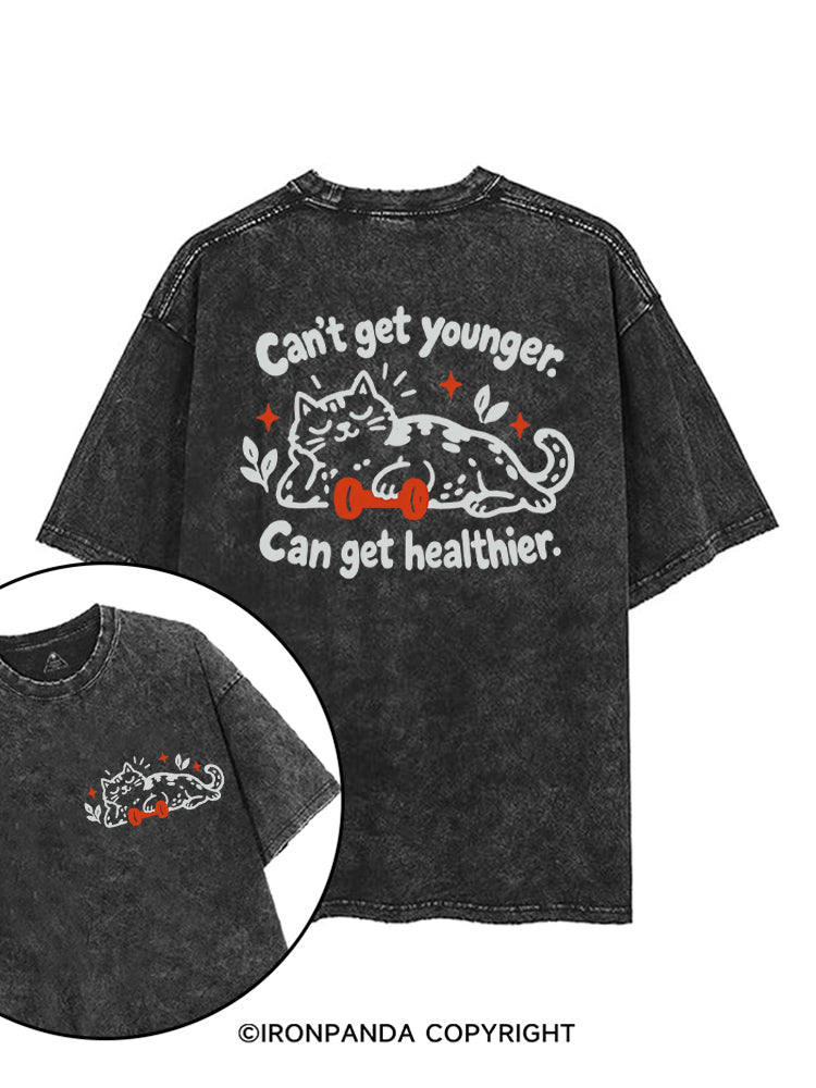Can't Get Younger. Can Get Healthier printed Gym Shirt