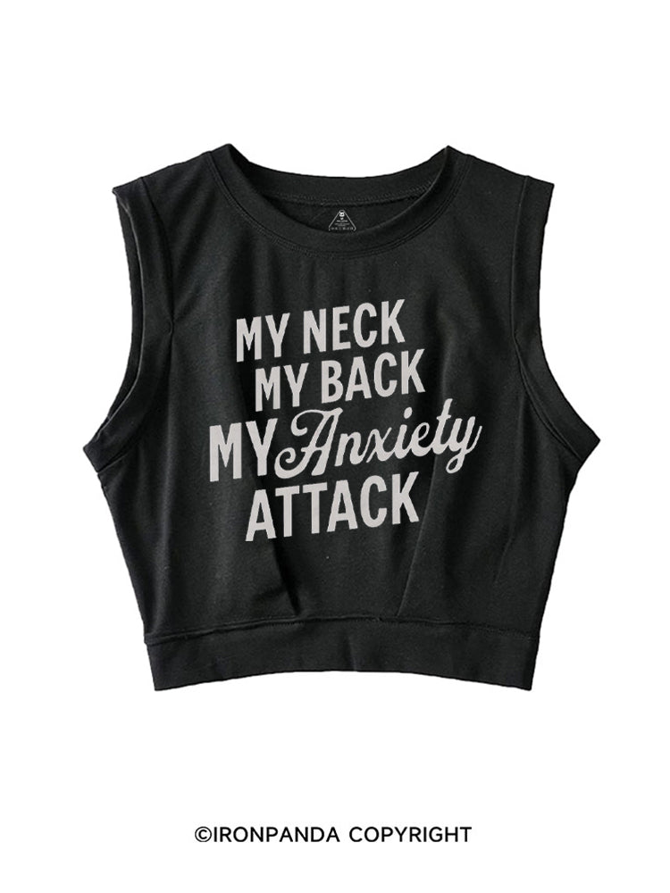 MY NECK MY BACK MY ANXIETY ATTACK FUNNY WORKOUT SLEEVELESS CROP TOPS