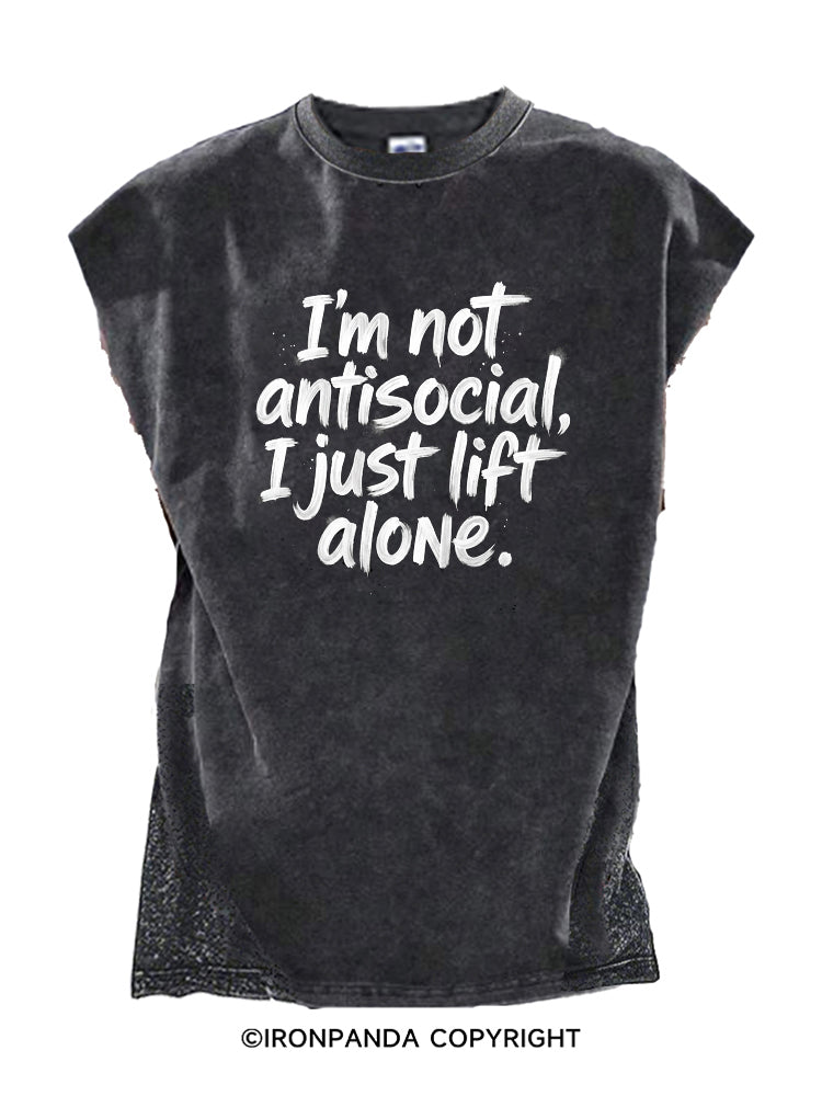 I’m Not Antisocial I Just Lift Alone Cut Off Tank
